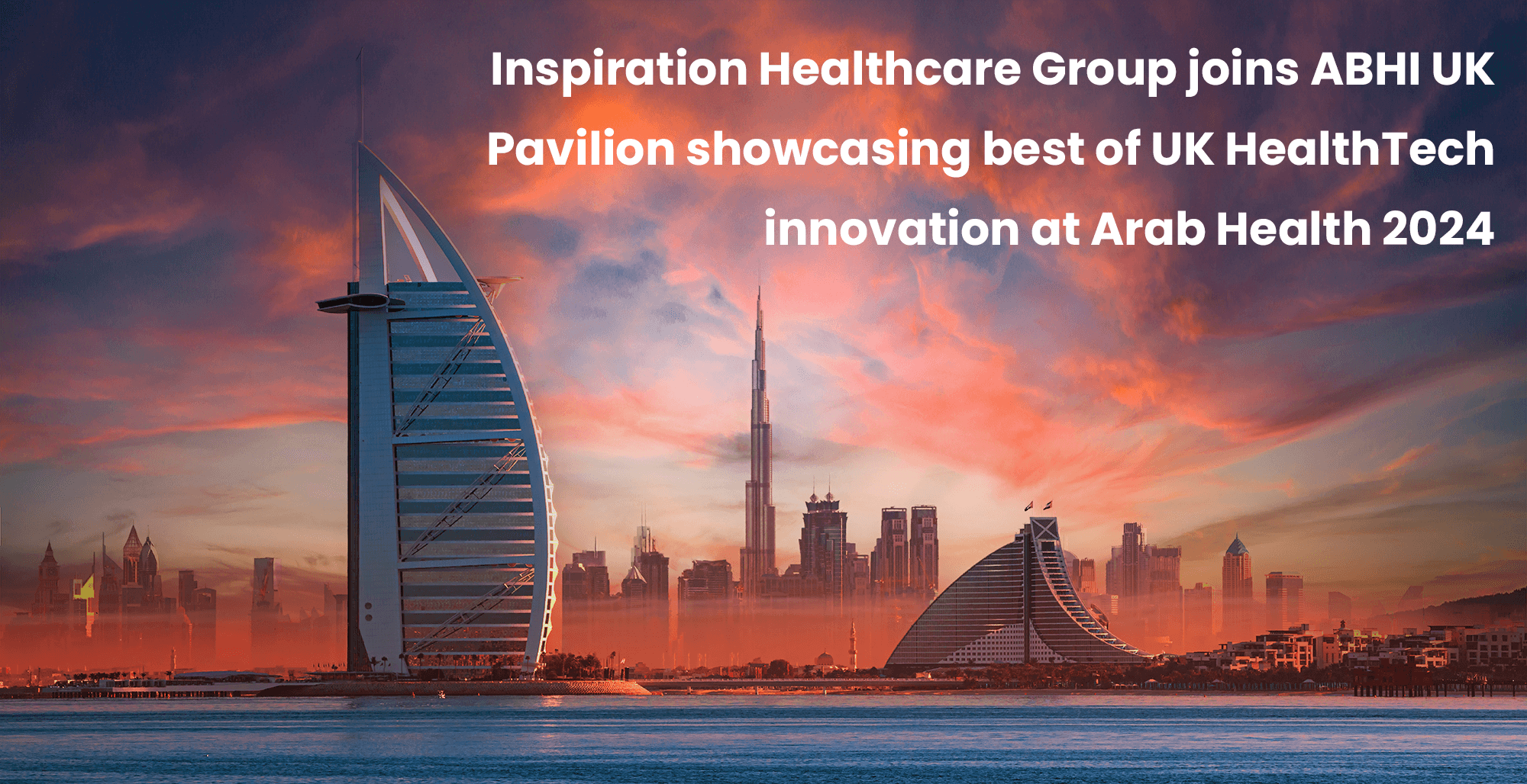 Inspiration Healthcare Group joins ABHI UK Pavilion showcasing best of UK HealthTech innovation at Arab Health 2024